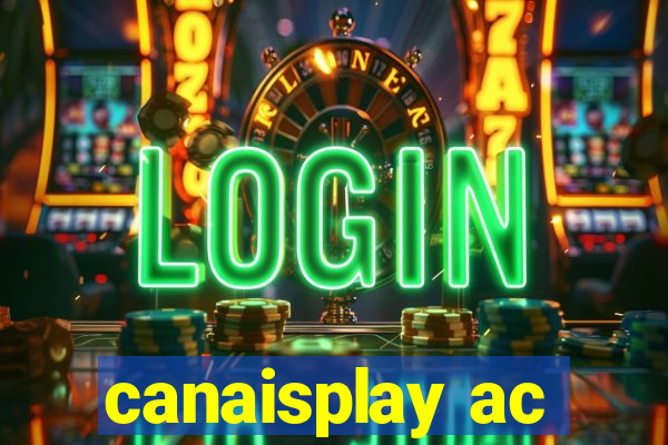 canaisplay ac